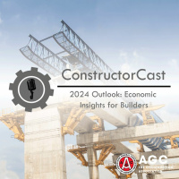 ConstructorCast - 2024 Outlook: Economic Insights for Builders