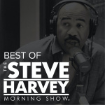 Best Of The Steve Harvey Morning Show