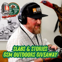 TW 427 - Slabs amp Stories: GSM Outdoors Giveaway