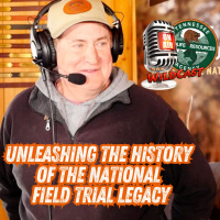 TW 428 - Unleashing the History of the National Field Trial Legacy