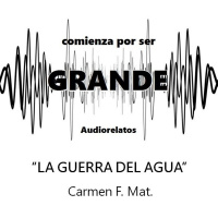 La guerra del agua - Carmen F. Mat.