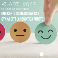 Hur kortsiktiga kickar kan gynna ditt långsiktiga arbete