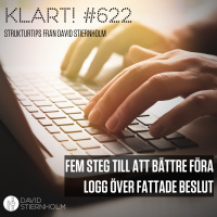 Fem steg till att bättre föra logg över fattade beslut