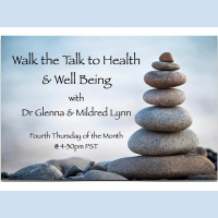 Walk the Talk to Health  Well Being with Dr Glenna and Mildred Lynn