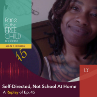 Ep 131: The Transition from Homeschooling to Unschooling