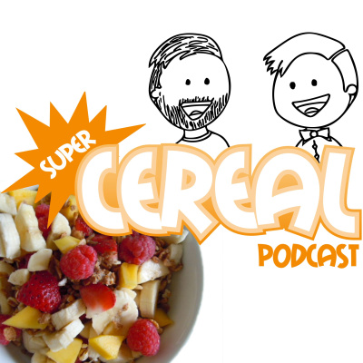 Super Cereal Podcast