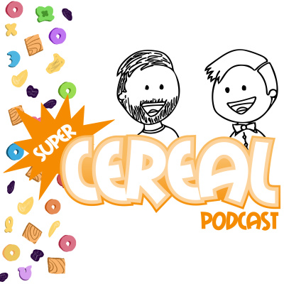 Super Cereal Podcast