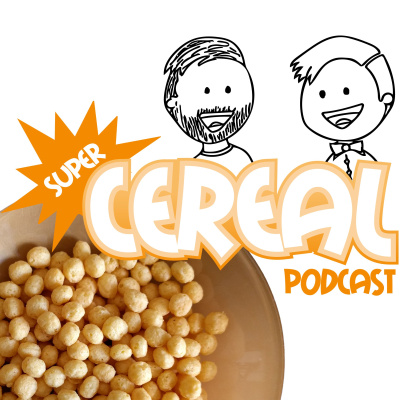 Super Cereal Podcast