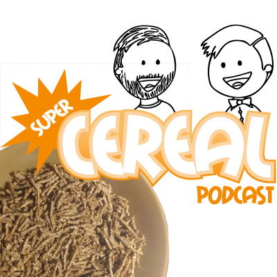 Super Cereal Podcast
