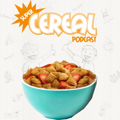 Super Cereal Podcast