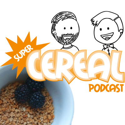 Super Cereal Podcast