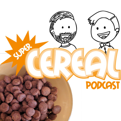Super Cereal Podcast