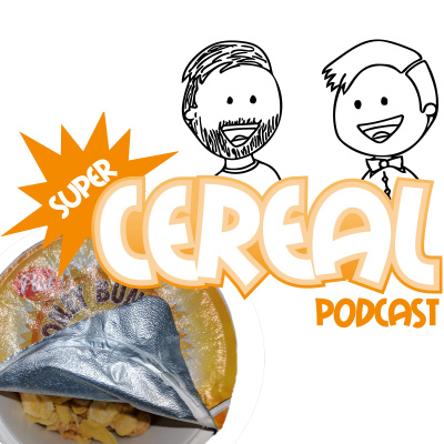 Super Cereal Podcast