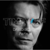Time Off #06 Especial David Bowie III