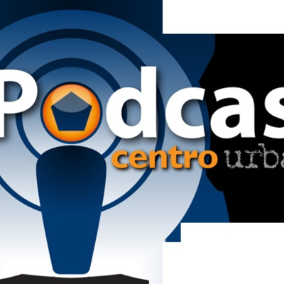 Podcast Centro Urbano