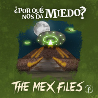 ¿Por qué nos dan miedo los mex files?