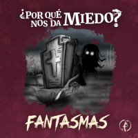 ¿Por qué nos dan miedo los fantasmas?
