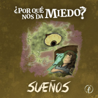 ¿Por qué nos dan miedo los sueños?