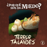 ¿Por qué nos da miedo el terror tailandés?