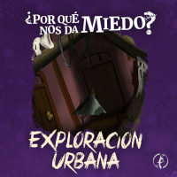 ¿Por qué nos da miedo la exploración urbana?