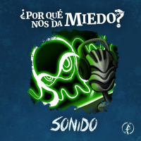 ¿Por qué nos da miedo el sonido?