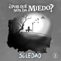 ¿Por qué nos da miedo la soledad?