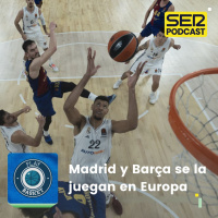 Play Basket | Madrid y Barça se la juegan en Europa