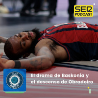 Play Basket | El drama de Baskonia y el descenso de Obradoiro