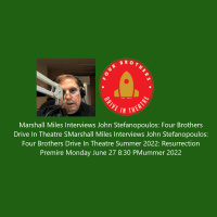 Marshall Miles Interviews John Stefanopoulos: Four Brothers Drive In Theatre Summer 2022: Resurrection Premire Monday June 27 8:30 PM