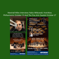 Marshall Miles Interviews Fabio Witkowski, Hotchkiss Philharmonic Oct 15 and The Fine Arts Quartet Oct 27