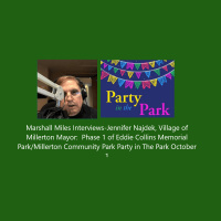 Marshall Miles Interviews-Jennifer Najdek, Village of Millerton Mayor: Phase 1 of Eddie Collins Memorial Park/Millerton Community Park Party in The Park October 1￼