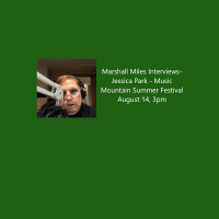 Marshall Miles Interviews-Jessica Park – Music Mountain Summer Festival August 14, 3pm