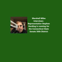 Marshall Miles Interviews-Representative Stephen Harding Republican running for the Connecticut State Senate 30th District