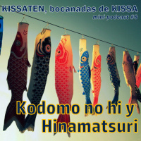 KISSATEN, bocanada 8: Kodomo no Hi y Hinamatsuri