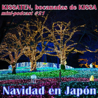 Episode 21: KISSATEN, bocanada #21: Navidad en Japón