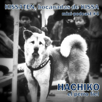 KISSATEN, bocanada 4: Hachiko, el perro fiel