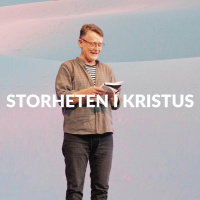 Gudstjänst: Storheten i Kristus - 25/2