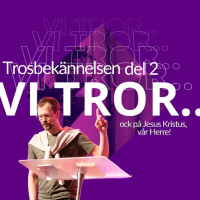 Gudstjänst: Trosbekännelsen (del 2) -Vi tror ock på Jesus Kristus, vår Herre! - Mathias Maxstad - 26/1