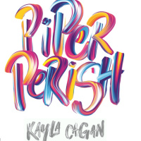 Interview 2: Piper Perish  Perserverence with Kayla Cagan