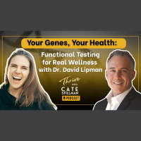 Your Genes, Your Health: Functional Testing for Real Wellness with Dr. Lipman