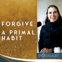Forgive: A Primal Habit