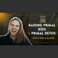 Raising Primal Kids + Primal Detox