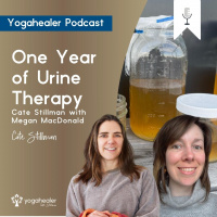 One Year of Urine Therapy: Cate Stillman with Megan MacDonald