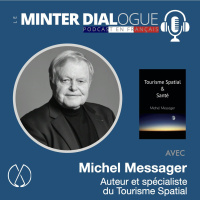 Le Tourisme Spatial et la Santé avec Expert et Auteur, Michel Messager (MDF152)