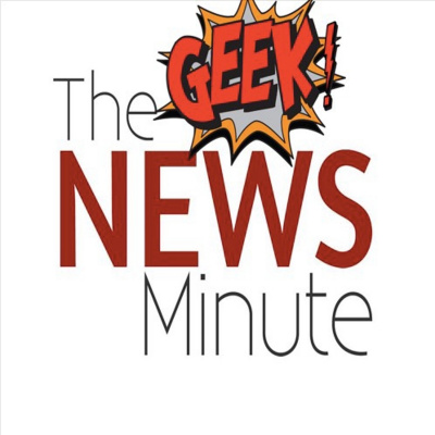 Geek News Minute