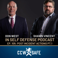 In Self Defense – Episode 105: Post Incident Actions Pt. 1