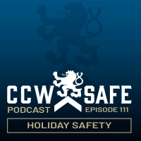 CCW Safe Podcast - Episode 111: Holiday Safety