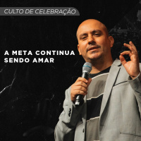 A Meta Continua Sendo Amar | Pr Thiago Santiago