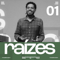 Raízes - Pr. Pedro Vuks | Parte 01