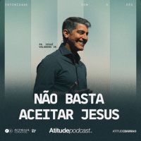 Não basta aceitar Jesus | Pr. Josué Valandro Jr.